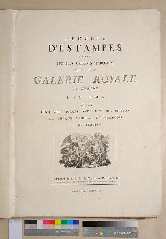 neznámý autor – Recueil d'estampes d'apres les plus celebres tableaux de la Galerie Royale. I. Volume