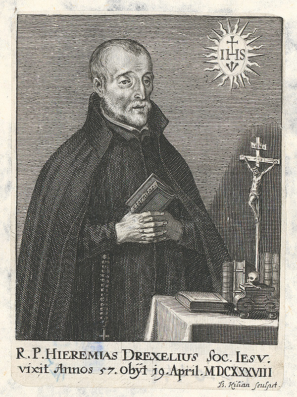 Bartholomäus Kilian – Portrét Heremiasa Drexeliusa