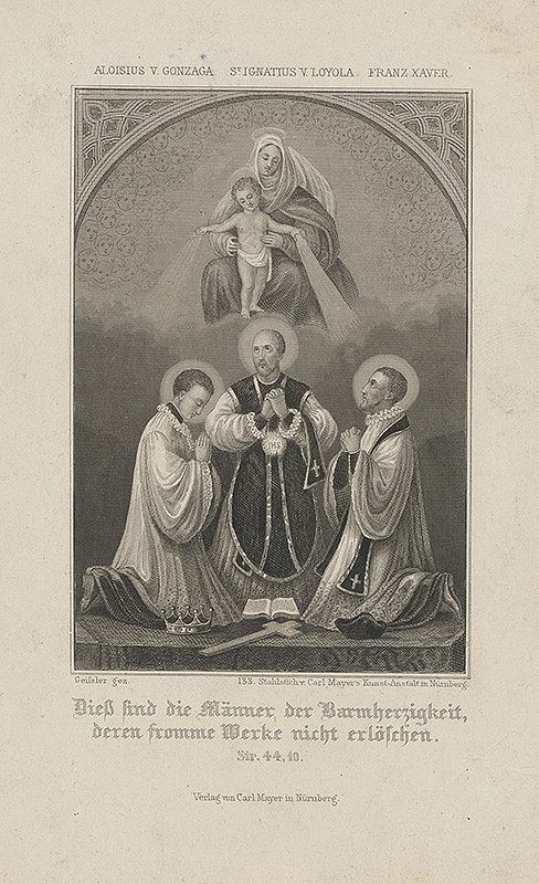 Peter Carl Geissler, Carl Mayer – Alojz Gonzaga, Ingnác z Loyoly, Franz Xaverský adorujú Pannu Máriu