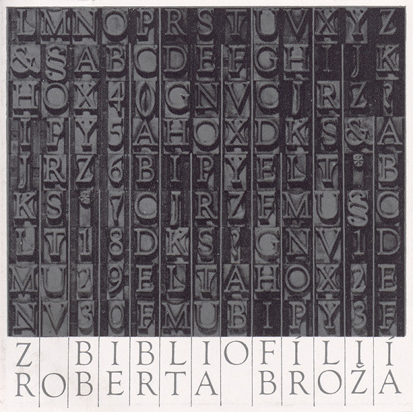 Róbert Brož – Z bibliofílií Róberta Broža 