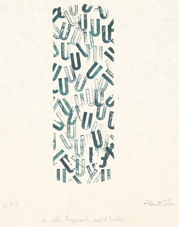 Milan Adamčiak – List z cyklu Fragmenty mojich svetov U III./1 