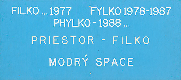 Stanislav Filko – Bez uvedenia názvu (FILKO ...1977 – FYLKO 1978-1987 – PHYLKO-1988... – PRIESTOR – FILKO – MODRÝ SPACE / KONFEDERÁCIA – KOSMOLOGIA – 14.VI.) 