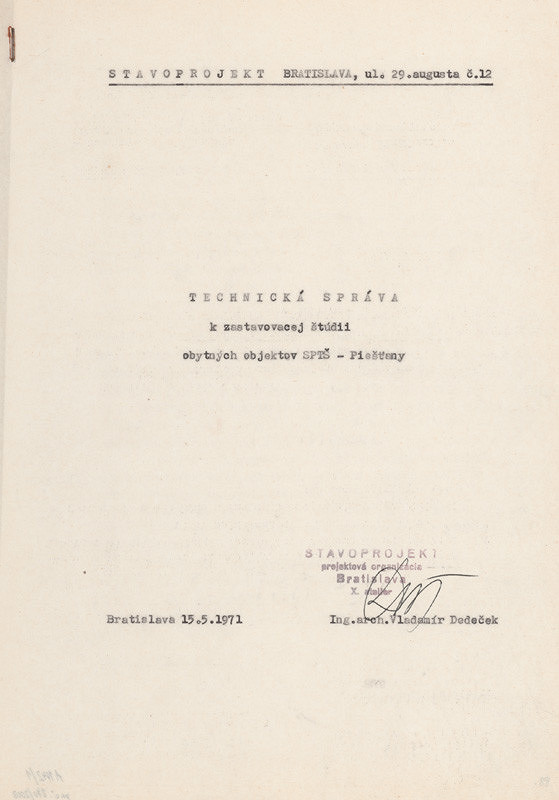Vladimír Dedeček – Obytná zóna átriových domov pre učiteľov záhradníckej školy v Piešťanoch. Zastavovacia štúdia. Technická správa a výkresy. M 1:500, M 1:200. 