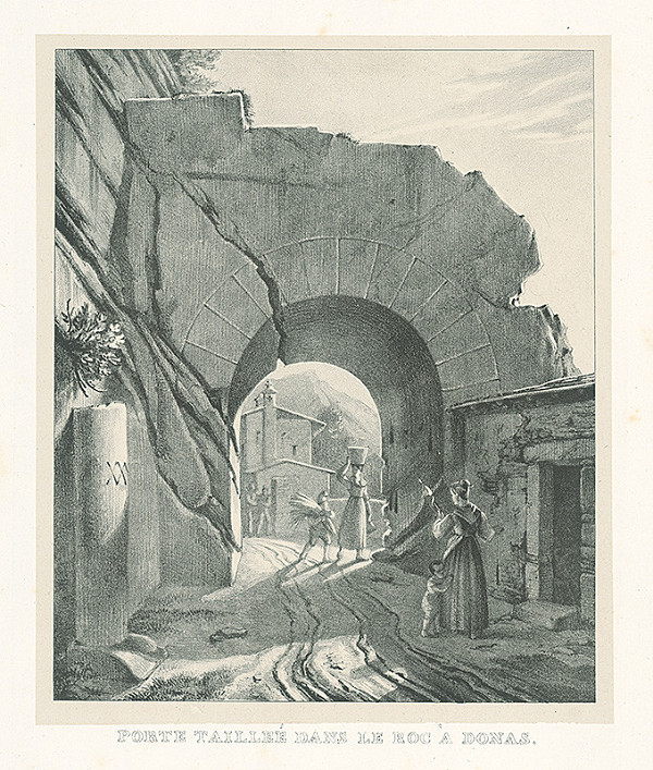 Baron de Malzen – Brána tesaná do skaly v Donnas 