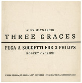 Alex Mlynárčik, Robert Cyprich – Tri grácie / Fuga a Soggetti for 3 Philips  