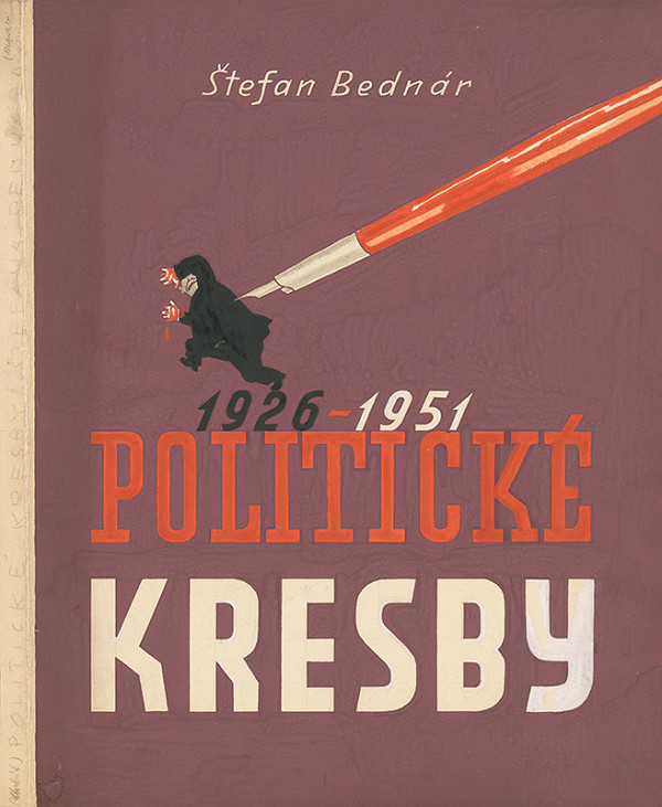 Štefan Bednár – Politické kresby Štefana Bednára 1926-1951 