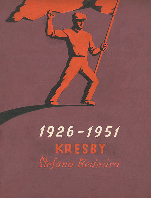 Štefan Bednár – Politické kresby Štefana Bednára 1926-1951