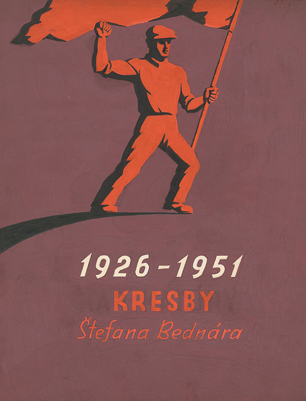Štefan Bednár – Politické kresby Štefana Bednára 1926-1951 