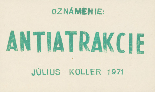 Július Koller – Oznámenie: ANTIATRAKCIE