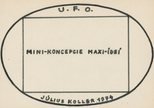 Július Koller – U.F.O. Mini-koncepcie maxi-ideí