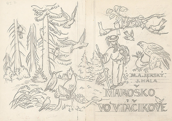 Jan Hála – Maroško in Vtáčnikovo (I. Study for Illustrations) 