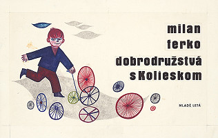 Viera Gergeľová – Dobrodružstvo s kolieskom 