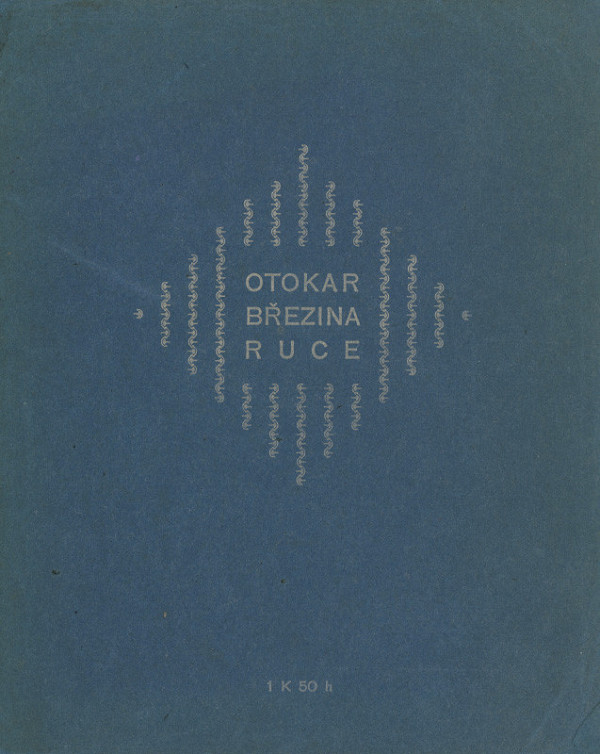 František Bílek – Otakar Březina: Ruce. Básně 