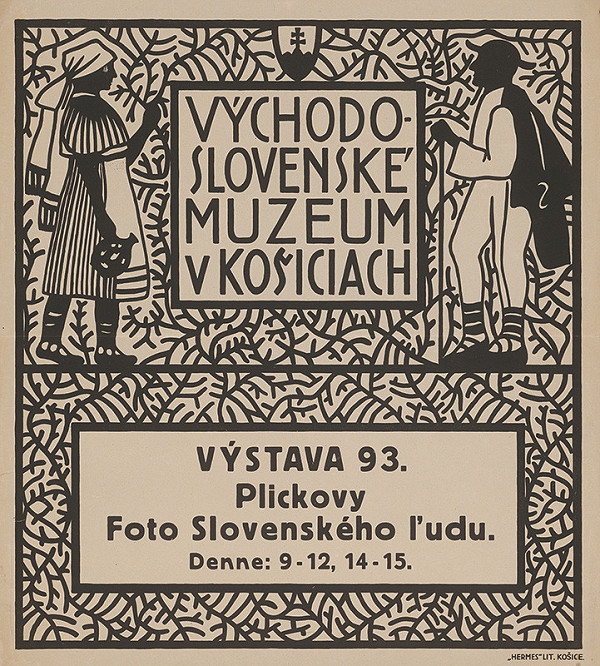 Neznámy autor – Plickovy Foto Slovenského ľudu. Výstava 93. Východoslovenské museum v Košiciach.