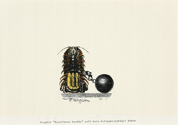 Igor Ďurišin – Graphik "Bewaffnete krabbe" soll kein Gefängnissekügel haben